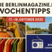 Die BerlinMagazine.de-Wochentipps fürs Wochenende vom 17.–19. Oktober 2025 (KW 42) (C)BerlinMagazine.de AI