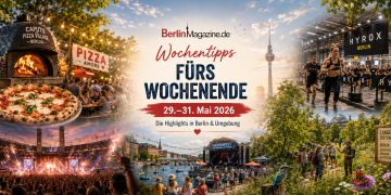 BerlinMagazine.de Wochentipps fürs Wochenende 29. bis 31. Mai 2026 mit Pizza Village, HYROX, Metallica, Hafenfest und Langer Tag der StadtNatur