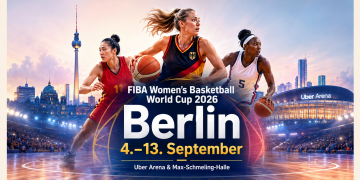 FIBA Women’s Basketball World Cup 2026 Berlin: Frauenbasketball in der Uber Arena und Max-Schmeling-Halle