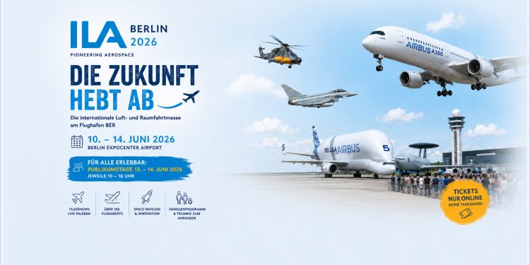ILA Berlin 2026 am BER mit Flugshows, Static Display, Raumfahrt und Publikumstagen