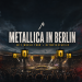 Metallica Berlin 2026 im Olympiastadion mit 360-Grad-Bühne, Snake Pit und 95.000 Fans