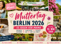 Muttertag Berlin 2026 mit Brunch, Blumen, Gelato Week, Späth’er Frühling und Ausflugsideen für Mama am 10. Mai