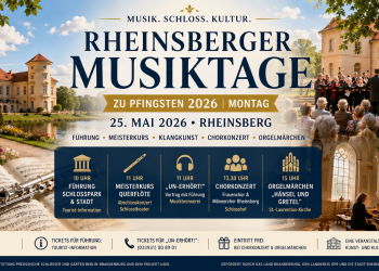 Rheinsberger Musiktage zu Pfingsten 2026 mit Schlosspark Führung Chorkonzert und Orgelmärchen