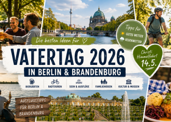 Vatertag Berlin 2026 mit Biergarten Radtour See Familienausflug und Brandenburg Tipps an Christi Himmelfahrt
