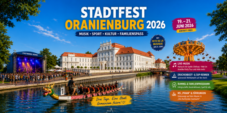 Stadtfest Oranienburg 2026 am Schloss mit Musik, Drachenbootrennen, Rummel und Fête de la Musique