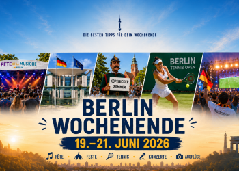 Collage zu den Berlin-Wochenendtipps mit Fête de la Musique, Kanzleramt, Köpenicker Sommer, Tennis und Public Viewing
