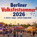 Berliner Volksfestsommer 2026 mit Break Dance, Kettenflieger, Autoscooter und Big Bamboo auf dem Zentralen Festplatz