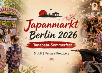 Japanmarkt Berlin im Juli 2026 mit Tanabata-Sommerfest, Yukata, Samurai, Marktständen und japanischer Kultur im Festsaal Kreuzberg