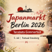 Japanmarkt Berlin im Juli 2026 mit Tanabata-Sommerfest, Yukata, Samurai, Marktständen und japanischer Kultur im Festsaal Kreuzberg