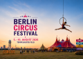 Berlin Circus Festival 2026 auf dem Tempelhofer Feld mit Luftakrobatin, Zirkuszelten und Festivalgelände