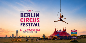 Berlin Circus Festival 2026 auf dem Tempelhofer Feld mit Luftakrobatin, Zirkuszelten und Festivalgelände