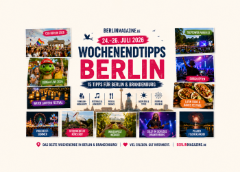 BerlinMagazine.de Wochenendtipps vom 24. bis 26. Juli 2026 mit CSD, Familienfesten, Konzerten und Ausflügen