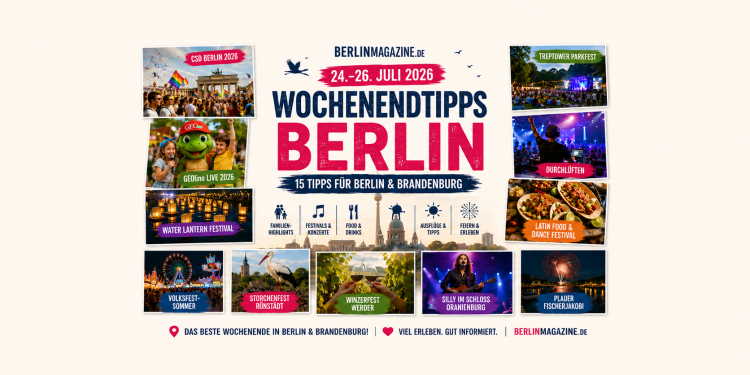 BerlinMagazine.de Wochenendtipps vom 24. bis 26. Juli 2026 mit CSD, Familienfesten, Konzerten und Ausflügen