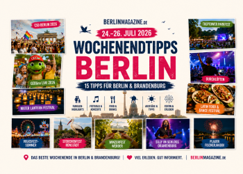 BerlinMagazine.de Wochenendtipps vom 24. bis 26. Juli 2026 mit CSD, Familienfesten, Konzerten und Ausflügen