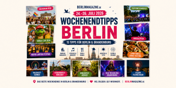BerlinMagazine.de Wochenendtipps vom 24. bis 26. Juli 2026 mit CSD, Familienfesten, Konzerten und Ausflügen