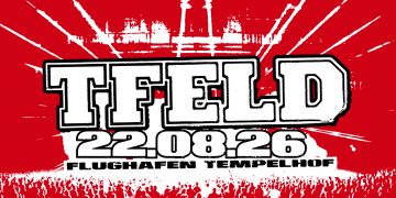 TFELD Berlin 2026 am Flughafen Tempelhof mit Hip-Hop, Techno, Paul Kalkbrenner, Pashanim und Watergate-Afterparty