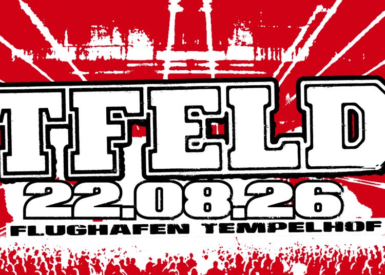 TFELD Berlin 2026 am Flughafen Tempelhof mit Hip-Hop, Techno, Paul Kalkbrenner, Pashanim und Watergate-Afterparty