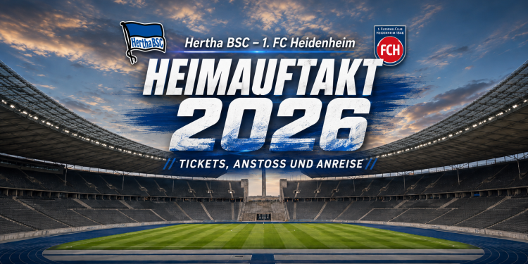 Hertha BSC gegen 1. FC Heidenheim 2026 zum Heimauftakt im Olympiastadion Berlin