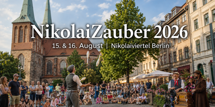 NikolaiZauber 2026 im Berliner Nikolaiviertel mit Straßenkunst, Jongleur und Nikolaikirche