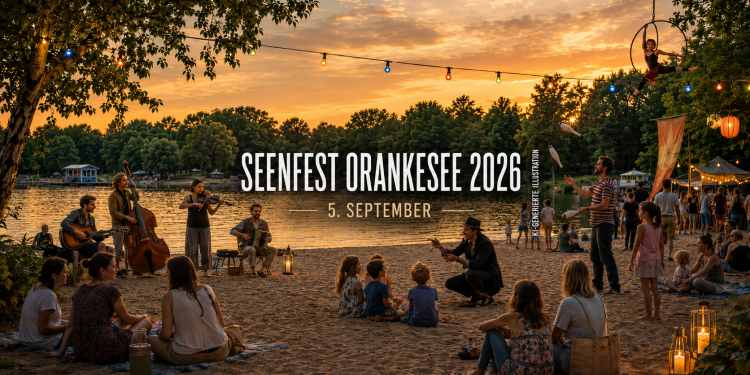 Seenfest Orankesee 2026 mit Livemusik, Artistik, Familien und Kinderprogramm direkt am Wasser
