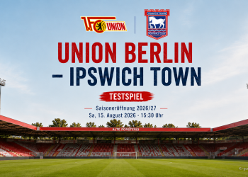 Union Berlin gegen Ipswich Town 2026 beim Testspiel zur Saisoneröffnung im Stadion An der Alten Försterei