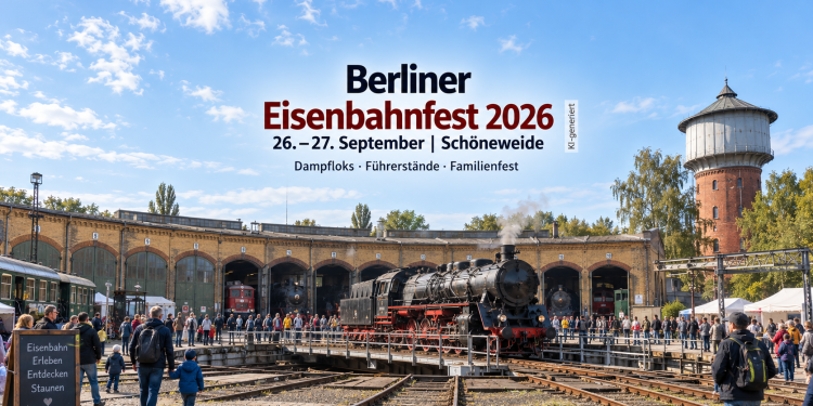 Berliner Eisenbahnfest 2026 im Bahnbetriebswerk Schöneweide mit Dampflok, Lokschuppen und historischem Wasserturm