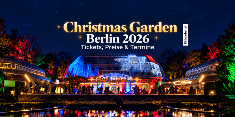 Christmas Garden Berlin 2026 im beleuchteten Botanischen Garten bei Nacht