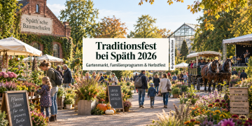 Traditionsfest bei Späth 2026 mit Gartenmarkt, Familien und Kremserfahrt