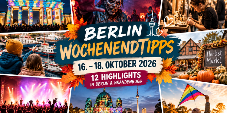 Wochenendtipps Berlin 16.–18. Oktober 2026 mit Festival of Lights, Horrornächten, Herbstmarkt und Konzerten